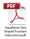 AquaFlame Vase Shaped Fountain Instructions
